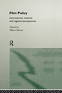 Film Policy: International, National and Regional Perspectives