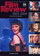 Film Review 2003-2004 the Definitive Film Yearbook - Keen, Adam, and Cameron-Wilson, James (Editor)