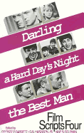 Film Scripts Four: Darling, a Hard Day's Night, the Best Man - Garrett, George P, Professor (Editor)