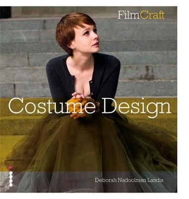 FilmCraft: Costume Design - Landis, Deborah Nadoolman