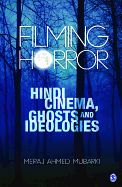 Filming Horror: Hindi Cinema, Ghosts and Ideologies