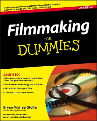 Filmmaking for Dummies - Stoller, Bryan Michael, and Lewis, Jerry (Foreword by)