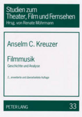 Filmmusik: Geschichte Und Analyse - Mhrmann, Renate (Editor), and Kreuzer, Anselm