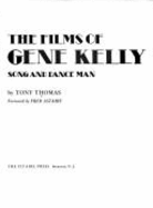 Films of Gene Kelly - Thomas, Tony, and Astaire, Fred (Designer)