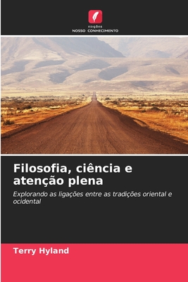 Filosofia, cincia e ateno plena - Hyland, Terry