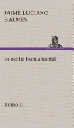 Filosofia Fundamental, Tomo III