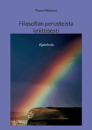 Filosofian perusteista kriittisesti: Ajatelmia