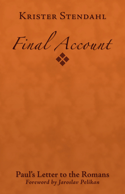 Final Account - Stendahl, Krister, and Pelikan, Jaroslav (Foreword by)