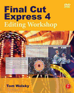 Final Cut Express 4: Editing Workshop