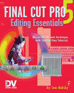 Final Cut Pro 5 Editing Essentials