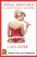 Final Delivery: An Erotic Christmas Adventure!