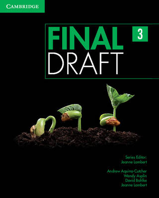 Final Draft Level 3 Student's Book with Online Writing Pack - Lambert, Jeanne, and Aquino-Cutcher, Andrew, and Asplin, Wendy
