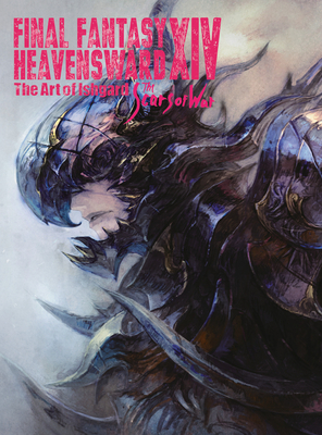 Final Fantasy XIV: Heavensward -- The Art of Ishgard -The Scars of War- - Square Enix