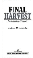 Final Harvest - Malcolm, Andrew H
