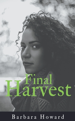 Final Harvest - Howard, Barbara