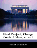 Final Project, Change Control Management