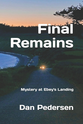Final Remains: Mystery at Ebey's Landing - Pedersen, Dan