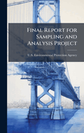 Final Report for Sampling and Analysis Project