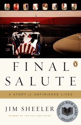 Final Salute: A Story of Unfinished Lives - Sheeler, Jim