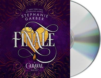 Finale: A Caraval Novel - Garber, Stephanie, and Soler, Rebecca (Read by)