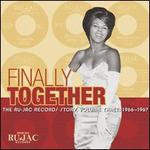 Finally Together: The Ru-Jac Records Story, Vol. 3: 1966?1967