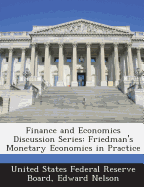 Finance and Economics Discussion Series: Friedman's Monetary Economics in Practice