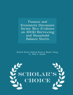 Finance and Economics Discussion Series: New Evidence on 401(k) Borrowing and Household Balance Sheets - Scholar's Choice Edition