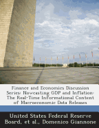 Finance and Economics Discussion Series: Nowcasting Gdp and Inflation: The Real-Time Informational Content of Macroeconomic Data Releases