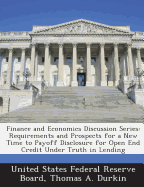 Finance and Economics Discussion Series: Requirements and Prospects for a New Time to Payoff Disclosure for Open End Credit Under Truth in Lending - Durkin, Thomas A