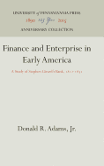 Finance and Enterprise in Early America: A Study of Stephen Girard's Bank, 1812-1831