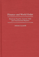 Finance and World Order: Financial Fragility, Systemic Risk, and Transnational Regimes