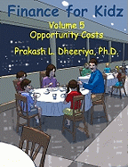 Finance for Kidz: Opportunity Costs