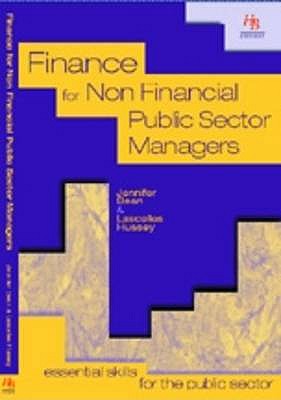 Finance for Non-Financial Public Sector Managers: Essential Skills for the Public Sector - Bean, Jennifer, and Hussey, Lascelles