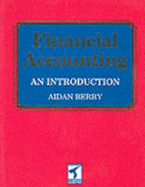 Financial Accounting: An Introduction - Berry, Aidan