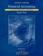 Financial Accounting, Study Guide: In an Economic Context - Pratt, Jamie