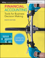 Financial Accounting: Tools for Business Decision Making, 8e Wileyplus (Next Generation) + Loose-Leaf