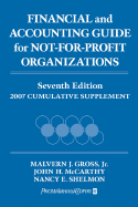 Financial and Accounting Guide for Not-For-Profit Organizations: 2007 Cumulative Supplement - Gross, Malvern J, Jr., C.P.A., and McCarthy, John H, CPA, and Shelmon, Nancy E