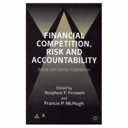 Financial Competition, Risk and Accountability: British and German Experiences