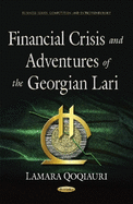 Financial Crisis & Adventures of the Georgian Lari
