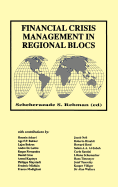 Financial Crisis Management in Regional Blocs