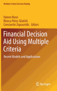 Financial Decision Aid Using Multiple Criteria: Recent Models and Applications