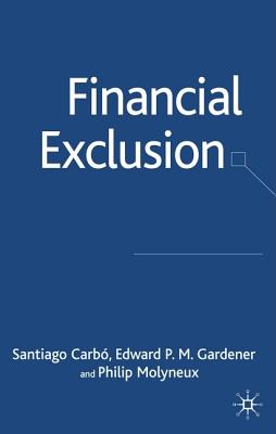 Financial Exclusion - Carb, S, and Gardner, E, and Molyneux, Philip
