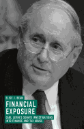 Financial Exposure: Carl Levin's Senate Investigations into Finance and Tax Abuse