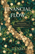 Financial Flow: Understanding Money's Universal Laws