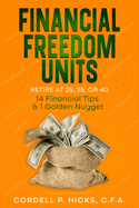 Financial Freedom Units: Retire at 25, 35, or 40