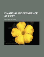 Financial Independence at Fifty