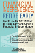 Financial Independence, Retire Early: Discover the Secret Path to Freedom, Wealth, and Free Life. I Will Teach You to Become Rich Through Financial Investments and Real Estate