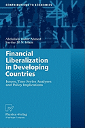 Financial Liberalization in Developing Countries: Issues, Time Series Analyses and Policy Implications