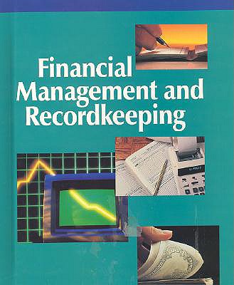 Financial Management and Recordkeeping - Stewart, Jeffrey R, Ed, and Stewart, Daisy L, and Huffman, Harry