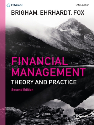 Financial Management EMEA: Theory and Practice - Brigham, Eugene, and Ehrhardt, Michael, and Fox, Roland